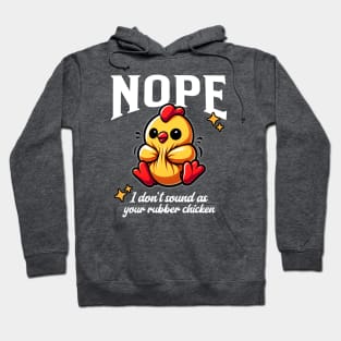 Not a Squeaky Toy Chick Hoodie